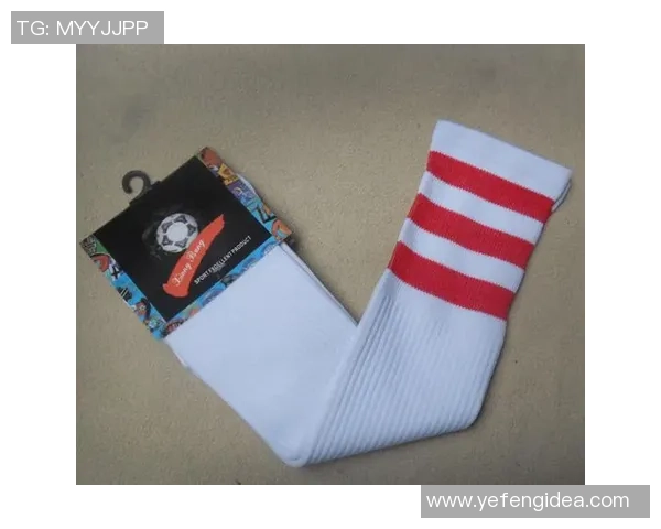 足球球星专用训练袜子助力提升运动表现与舒适感全面解析 足球球星专用训练袜子助力提升运动表现与舒适感全面解析